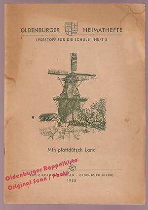 Min plattdütsch Land: Oldenburger Heimathefte - Lesestoff für die Schule, Heft 3/1953 - Diers, He...