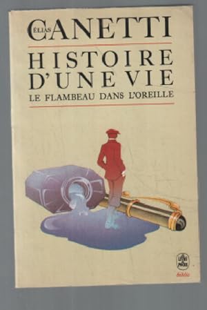 Seller image for Histoire d'une vie (1921-1931) : Le flambeau dans l'oreille for sale by librairie philippe arnaiz
