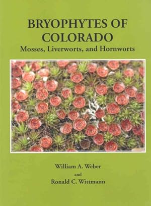 Immagine del venditore per Bryophytes of Colorado : Mosses, Liverworts, and Hornworts venduto da GreatBookPricesUK