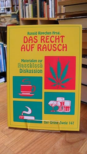 Seller image for Das Recht auf Rausch - Materialien zur Haschisch-Diskussion, for sale by Antiquariat Orban & Streu GbR