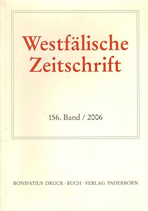 Bild des Verkufers fr Westflische Zeitschrift. 156. Band / 2006. Zeitschrift fr vaterlndische Geschichte und Altertumskunde zum Verkauf von Paderbuch e.Kfm. Inh. Ralf R. Eichmann