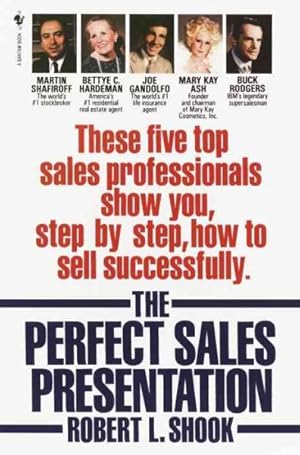 Imagen del vendedor de Perfect Sales Presentation : These Five Top Sales Professionals Show You, Step by Step, How to Sell Successfully a la venta por GreatBookPricesUK