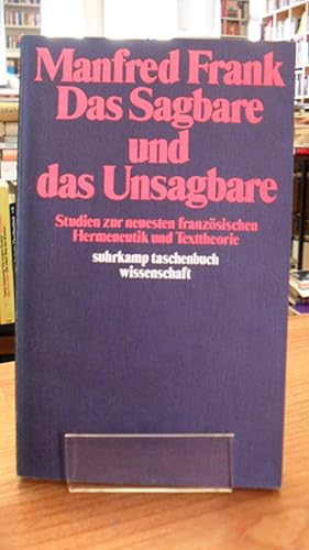 Seller image for Das Sagbare und das Unsagbare - Studien zur neuesten franzsischen Hermeneutik und Texttheorie, for sale by Antiquariat Orban & Streu GbR