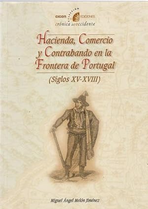 Bild des Verkufers fr Hacienda, Comercio y Contrabando en la Frontera de Portugal (siglos XV-XVIII) zum Verkauf von Librera Cajn Desastre