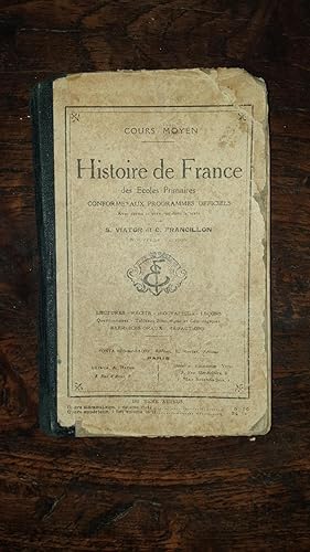 Imagen del vendedor de Histoire de France des coles primaire conforme aux programmes officiels. Cours moyen a la venta por AHA BOOKS