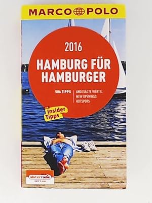 Seller image for MARCO POLO Cityguide Hamburg fr Hamburger 2016: Mit Insider-Tipps und Cityatlas. (MARCO POLO Cityguides) for sale by Leserstrahl  (Preise inkl. MwSt.)