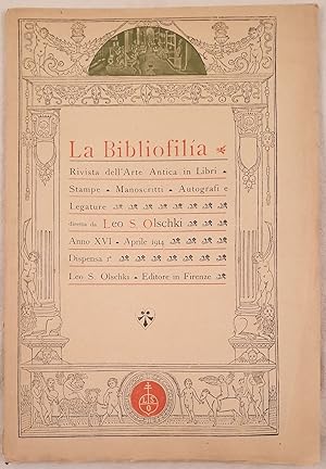 Seller image for LA BIBLIOFILIA RIVISTA DELL'ARTE IN LIBRI - STAMPE - MANOSCRITTI - AUTOGRAFI E LEGATURE DIRETTA DA LEO S. OLSCHKI ANNO XVI - APRILE 1914 - DISPENSA 1, for sale by Sephora di Elena Serru