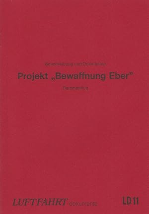 Seller image for Beschreibung und Dokumente Projekt "Bewaffnung Eber" - Rammanflug for sale by Antiquariat Torsten Bernhardt eK