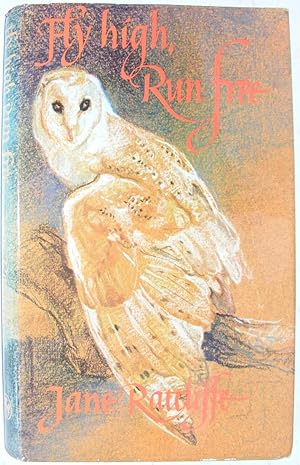 Seller image for Fly High Run Free for sale by Hanselled Books
