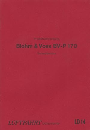 Bild des Verkufers fr Projektbeschreibung Blohm & Voss BV-P 170 - Schnellbomber zum Verkauf von Antiquariat Torsten Bernhardt eK