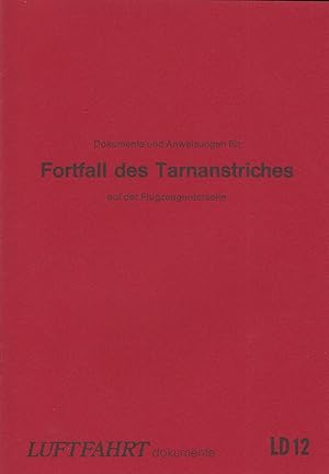 Seller image for Dokumente und Anweisungen fr Fortfall des Tarnstriches auf der Flugzeugunterseite for sale by Antiquariat Torsten Bernhardt eK