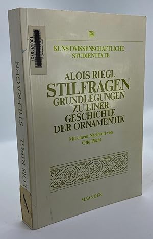 Imagen del vendedor de Stilfragen: Grundlegungen zu Einer Geschichte der Ornamentik a la venta por Cleveland Book Company, ABAA