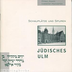 Imagen del vendedor de Jdisches Ulm: Schaupltze und Spuren a la venta por Whiting Books