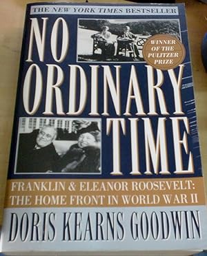 Bild des Verkufers fr No ordinary time. Franklin and Eleanor Roosevelt: The Home Front in World War II zum Verkauf von Outlet Ex Libris