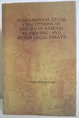 Bild des Verkufers fr FUNDAMENTAL LEGAL CONCEPTIONS AS APPLIED IN JUDICIAL REASONING And Other Legal Essays (DJ protected by clear, acid-free mylar cover) zum Verkauf von Sage Rare & Collectible Books, IOBA