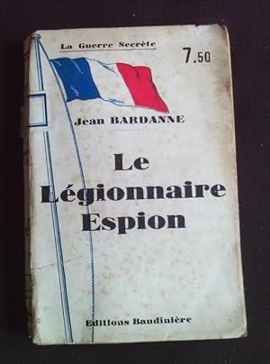 Seller image for Le lgionnaire espion for sale by Librairie Ancienne Zalc