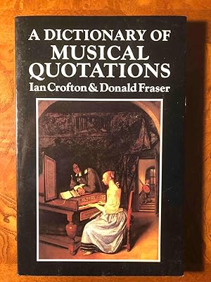 Seller image for A Dictionary of Musical Quotations for sale by Jake's Place Books