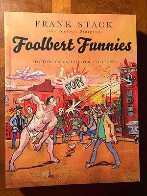 Foolbert Funnies: Histories and Other Fictions