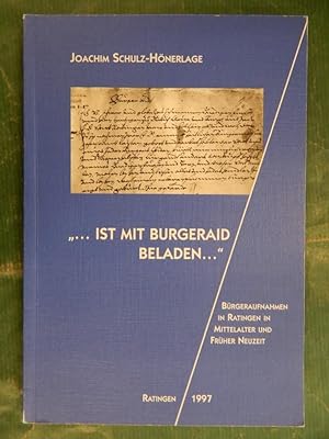. . . Ist mit Burgeraid beladen . . - Bürgeraufnahmen in Ratingen in Mittelalter und Früher Neuzeit