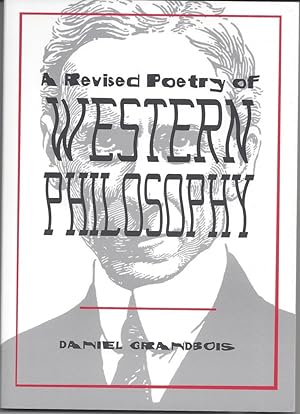 Seller image for A Revised Poetry of Western Philosophy for sale by zenosbooks