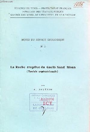 La Roche éruptive du Guelb Saad Moun (Tunisie septentrionale) - Notes du service géologique n°3 -...