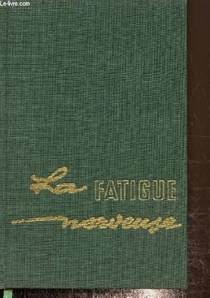Seller image for La fatigue nerveuse, ses causes, ses effets, ses remdes for sale by Le-Livre
