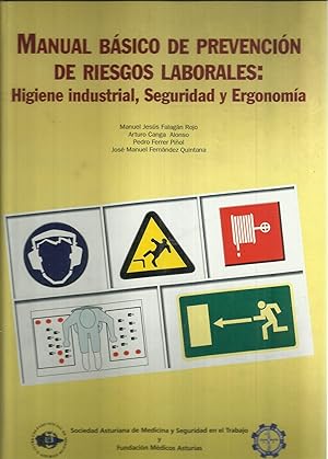 Manual basico de prevencion de riesgos laborales, higiene industrial,seguridad y ergonomia