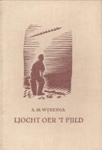 Bild des Verkufers fr Ljocht oer 't fjild. Fersen fan ln en bidriuw zum Verkauf von Antiquariaat Parnassos vof