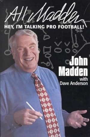 Seller image for All Madden : Hey, I'm Talking Pro Football for sale by GreatBookPricesUK