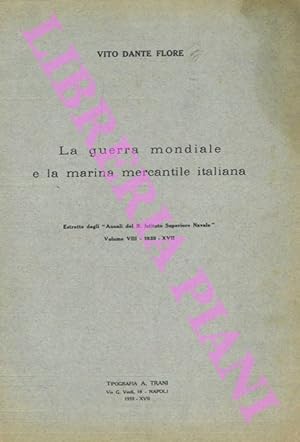 La guerra mondiale e la marina mercantile italiana.