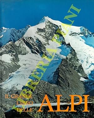 Immagine del venditore per Il grande libro delle Alpi. venduto da Libreria Piani