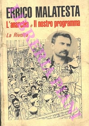 L'anarchia e Il nostro programma.