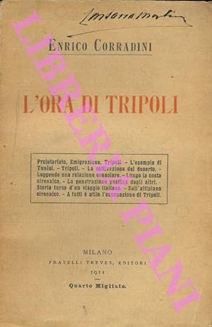 L'ora di Tripoli. Proletariato. Emigrazione. Tripoli. L'esempio di Tunisi. La coltivazione del de...