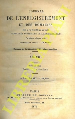 Journal de l'enregistrement et des domaines fondé en l'an VII (1798) par une Société d'Employés S...