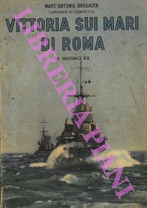 Bild des Verkufers fr Vittoria sui mari di Roma. 15 giugno XX. zum Verkauf von Libreria Piani