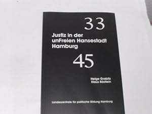 Bild des Verkufers fr Justiz in der unFreien Hansestadt Hamburg 1933-1945. Sonderdruck aus: Fr Fhrer, Volk und Vaterland. Hamburger Justiz im Nationalsozialismus. zum Verkauf von Der-Philo-soph