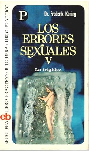 Imagen del vendedor de LA FRIGIDEZ (LOS ERRORES SEXUALES V) a la venta por Librera Dilogo