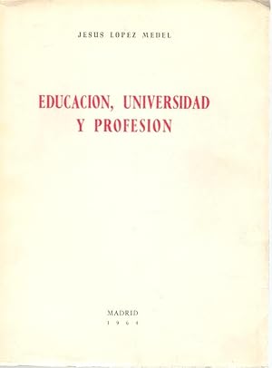 Immagine del venditore per EDUCACIN, UNIVERSIDAD Y PROFESIN venduto da Librera Dilogo