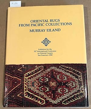 Seller image for Oriental Rugs from Pacific Collections Exhibition for the VIth International Conference on Oriental Carpets San Francisco 1990 for sale by Carydale Books