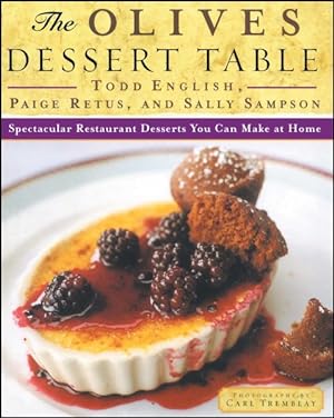 Imagen del vendedor de Olives Dessert Table : Spectacular Restaurant Desserts You Can Make at Home a la venta por GreatBookPrices