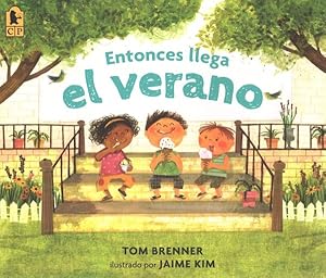 Seller image for Entonces llega el Verano / And Then Comes Summer -Language: spanish for sale by GreatBookPrices