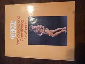 Bodybuilding and Conditioning for Women: The Best of Joe Weider's Muscle and Fitness (The Best of...