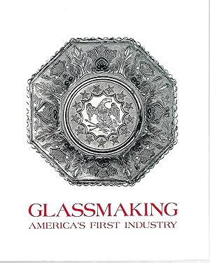 Imagen del vendedor de Glassmaking: America's First Industry a la venta por Cher Bibler