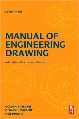 Seller image for Manual of Engineering Drawing : British and International Standards for sale by GreatBookPricesUK
