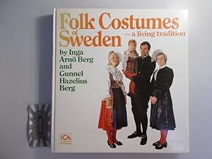 Folk costumes of Sweden - a living tradition.