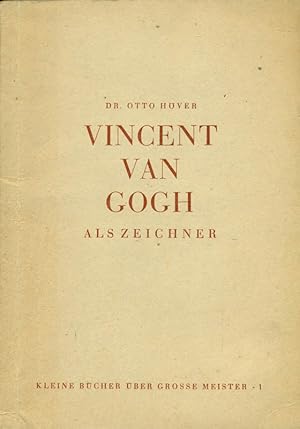 Seller image for Vincent van Gogh als Zeichner. Aus:Abendlndische Kunst. Kleine Bcher ber grosse Meister. for sale by Online-Buchversand  Die Eule