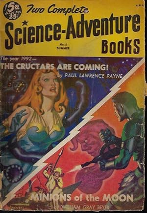 Seller image for TWO COMPLETE SCIENCE-ADVENTURE BOOKS: Summer 1952 ( April, Apr. - June ) No. 6 ("The Cructars Are Coming!"; "Minions of the Moon") for sale by Books from the Crypt