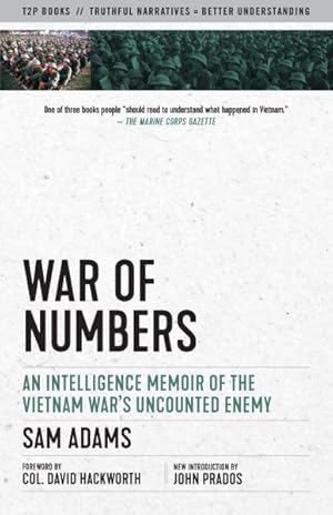 Imagen del vendedor de War of Numbers : An Intelligence Memoir of the Vietnam War's Uncounted Enemy a la venta por GreatBookPrices