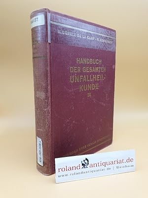 Seller image for Handbuch der gesamten Unfallheilkunde / Bd. 3. for sale by Roland Antiquariat UG haftungsbeschrnkt