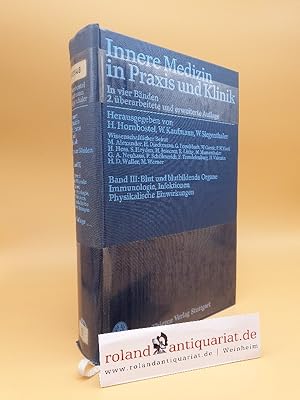 Imagen del vendedor de Innere Medizin in Praxis und Klinik Bd. 3., Blut und blutbildende Organe, Immunologie, Infektionen, physikalische Einwirkungen a la venta por Roland Antiquariat UG haftungsbeschrnkt